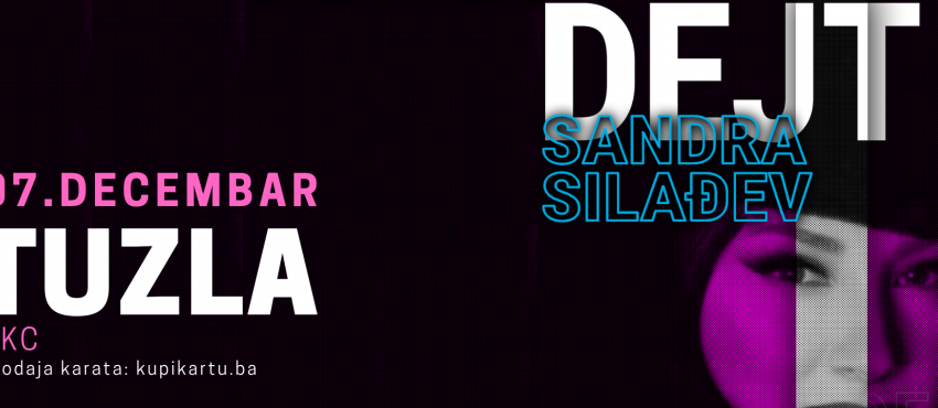 SANDRA SILAĐEV – MONODRAMA DEJT :: TUZLA | kupikartu.ba | Sva zabava na ...